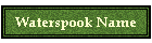 Waterspook Name