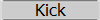 Kick